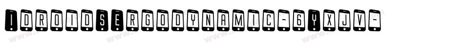 IdroidSErgodynamic-6Yxjv字体转换