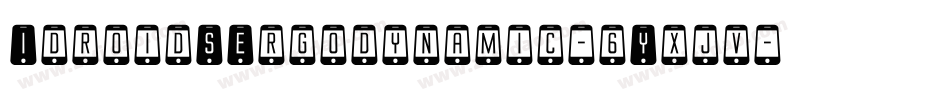 IdroidSErgodynamic-6Yxjv字体转换
