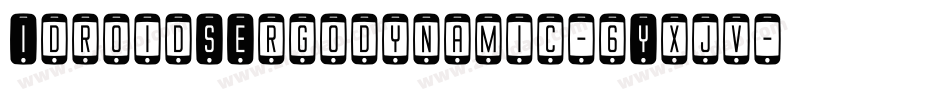 IdroidSErgodynamic-6Yxjv字体转换