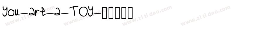 You-are-a-TOY字体转换