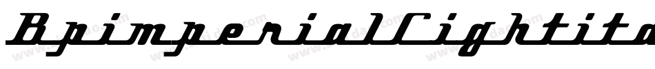 BpimperialLightitalic-MO9B字体转换