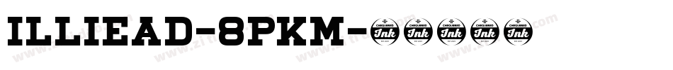 Illiead-8PKM字体转换