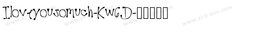 Iloveyousomuch-Kw6D字体转换