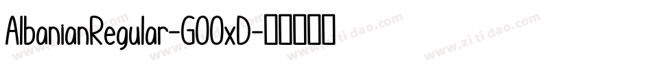AlbanianRegular-GOOxD字体转换