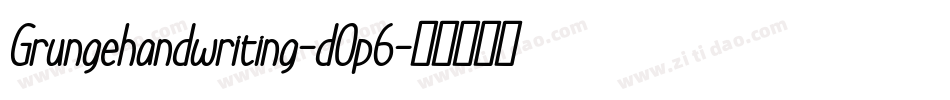 Grungehandwriting-d0p6字体转换