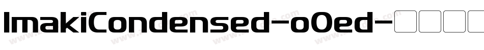 ImakiCondensed-oOed字体转换