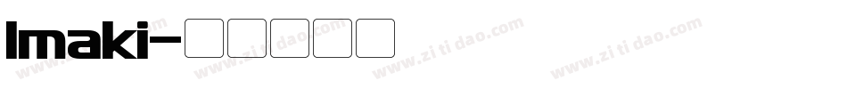 Imaki字体转换