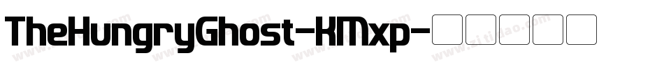 TheHungryGhost-KMxp字体转换