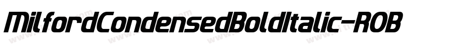 MilfordCondensedBoldItalic-R0BE字体转换