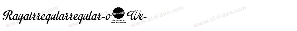 Rayairregularregular-o1Wx字体转换 Rayairregularregular-o1Wx字体转换