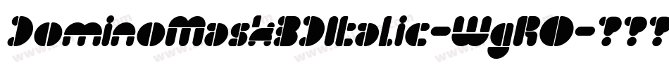 DominoMask3DItalic-WgRO字体转换