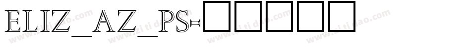 ELIZ_AZ_PS字体转换
