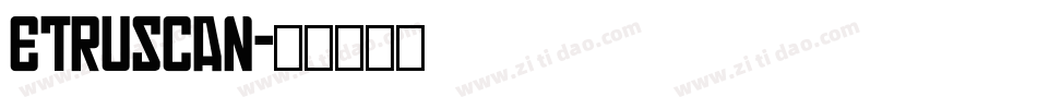 Etruscan字体转换