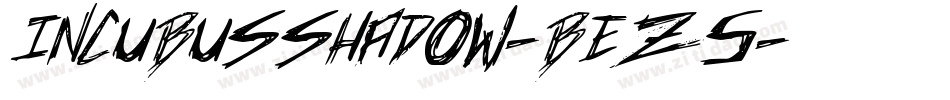 IncubusShadow-BEZ5字体转换