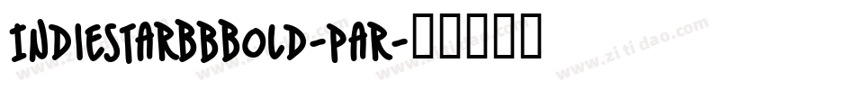 IndiestarBbBold-Par字体转换 IndiestarBbBold-Par字体转换