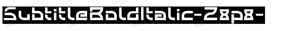 SubtitleBoldItalic-Z8p8字体转换