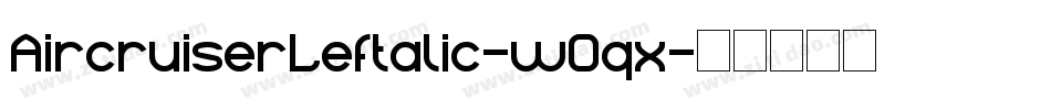 AircruiserLeftalic-w0qx字体转换