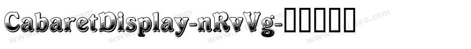 CabaretDisplay-nRvVg字体转换