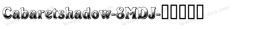 Cabaretshadow-8MDJ字体转换
