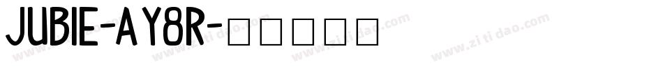 Jubie-aY8R字体转换