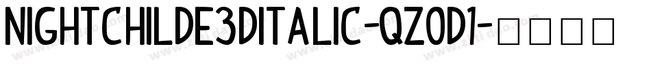 Nightchilde3DItalic-qZ0D1字体转换