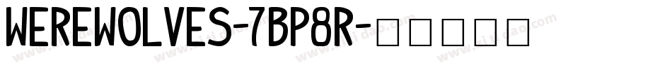 Werewolves-7BP8R字体转换