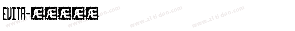 EVITA字体转换