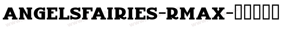 Angelsfairies-rmAx字体转换