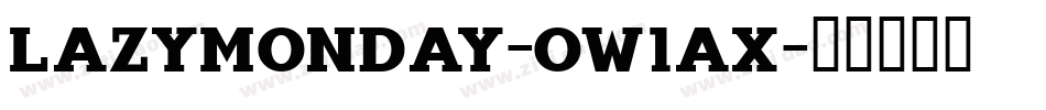 LazyMonday-ow1Ax字体转换