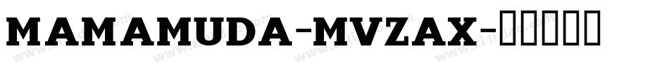 Mamamuda-MVZAx字体转换