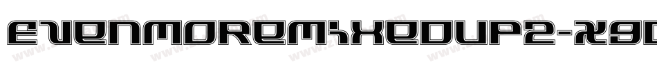 EvenMoreMixedUp2-X9dg字体转换