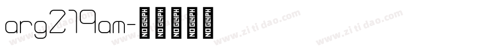 arg219am字体转换