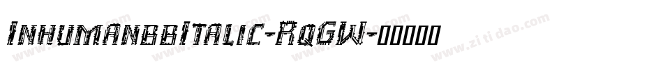 InhumanbbItalic-RqGW字体转换 InhumanbbItalic-RqGW字体转换