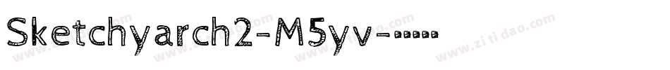 Sketchyarch2-M5yv字体转换