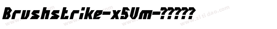Brushstrike-x5Vm字体转换