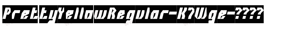 PrettyYellowRegular-K7Wge字体转换