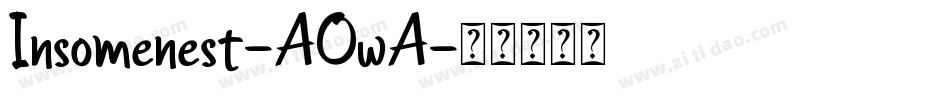 Insomenest-AOwA字体转换