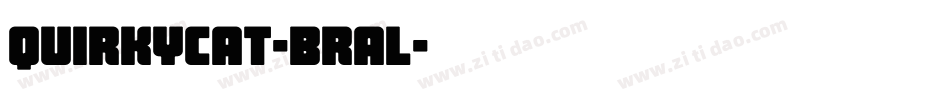 QuirkyCat-BRal字体转换