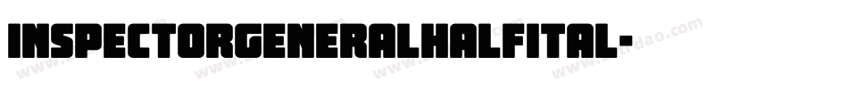 inspectorgeneralhalfital字体转换