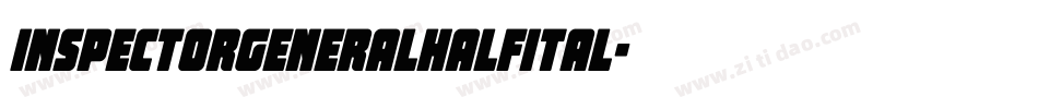inspectorgeneralhalfital字体转换