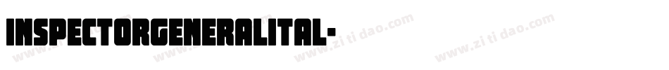 inspectorgeneralital字体转换