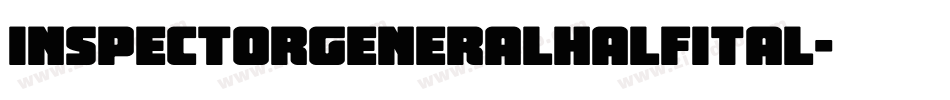 inspectorgeneralhalfital字体转换
