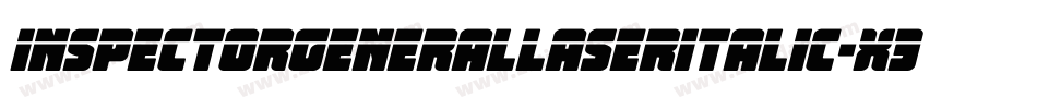 InspectorGeneralLaserItalic-x3RwR字体转换
