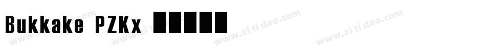 Bukkake-PZKx字体转换