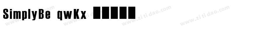 SimplyBe-qwKx字体转换 SimplyBe-qwKx字体转换