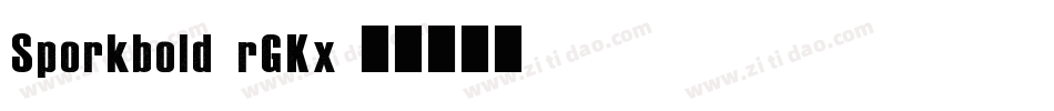 Sporkbold-rGKx字体转换