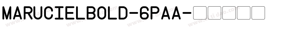 MarucielBold-6PaA字体转换