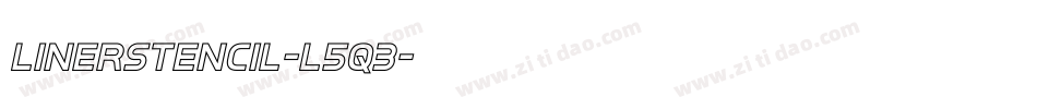 Linerstencil-L5q3字体转换 Linerstencil-L5q3字体转换