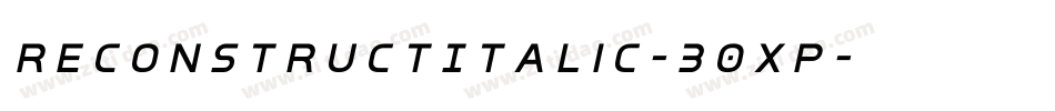 ReconstructItalic-30Xp字体转换