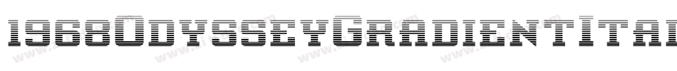1968OdysseyGradientItalic-GRwO字体转换